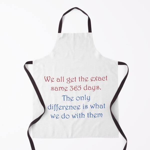 Item preview, We all get 365 days. designed and sold by fristsmokie.