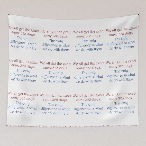 Item preview, We all get 365 days. designed and sold by fristsmokie.