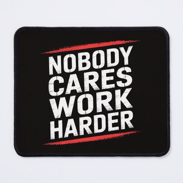 Item preview, Nobody Cares Work Harder Fitness Workout Gym designed and sold by silladive.