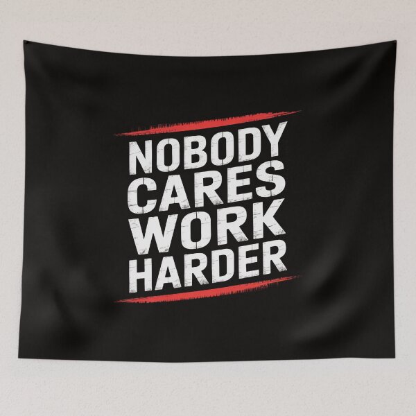 Item preview, Nobody Cares Work Harder Fitness Workout Gym designed and sold by silladive.