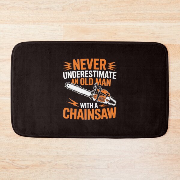 Item preview, Never Underestimate An Old Man Lumberjack Chainsaw & Logger designed and sold by hettingerchaim.