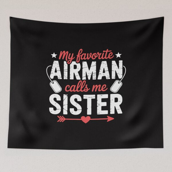 Item preview, My Favorite Airman Calls Me Sister Air Force Soldier Sister designed and sold by demarioTTS.