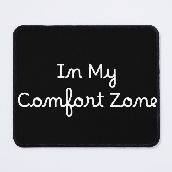 Item preview, In My Comfort Zone designed and sold by Ninjacatoff.