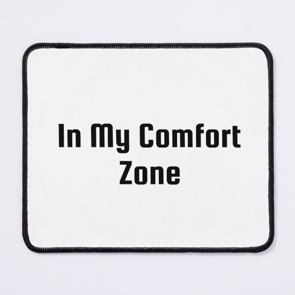 Item preview, In My Comfort Zone designed and sold by Ninjacatoff.