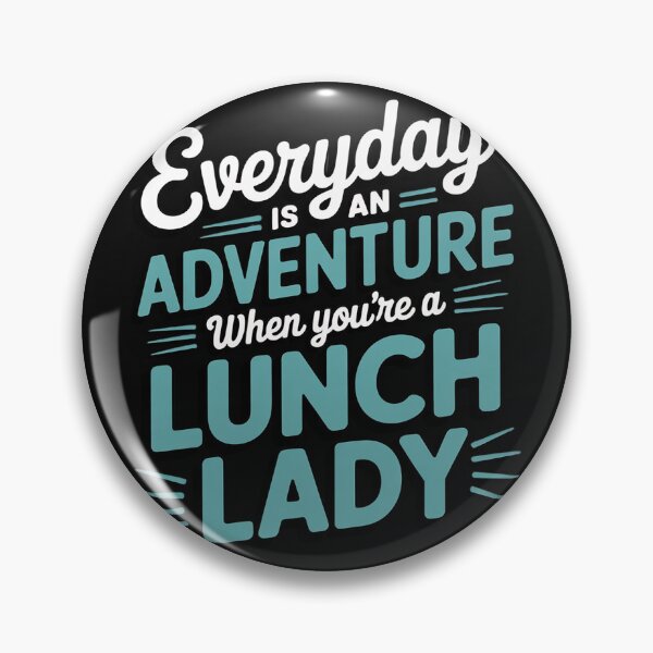 Item preview, Lunch Lady Everyday Is An Adventure Gift For Cafeteria Staff designed and sold by nicomitchell.