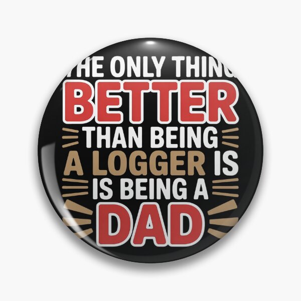 Item preview, Lumberjack Dad Only Thing Better Than Being Logger Logging designed and sold by nicomitchell.