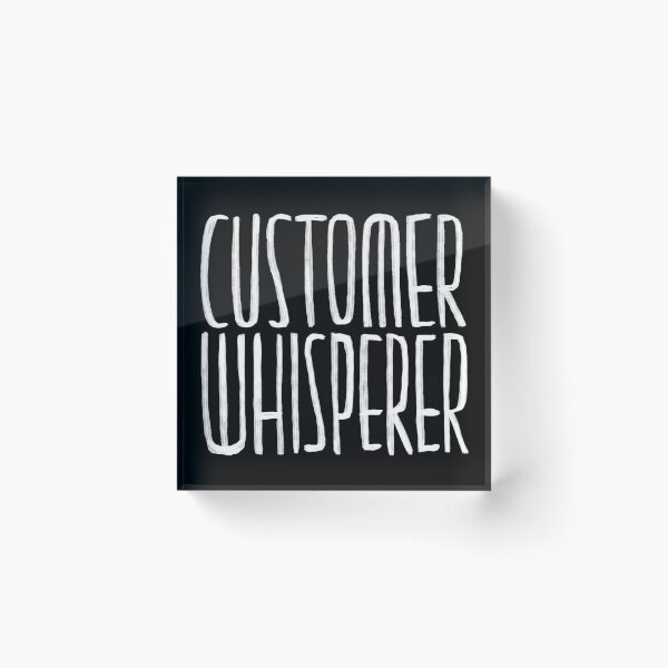 Item preview, Customer Whisperer, Customer Service designed and sold by badlydrawnbabe.