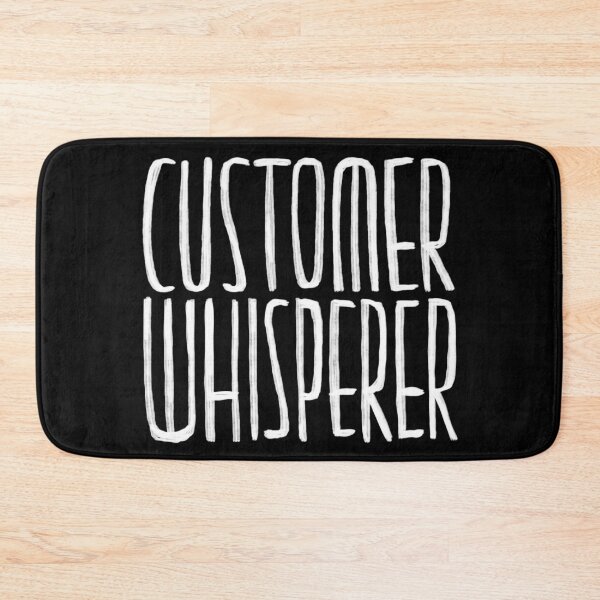 Item preview, Customer Whisperer, Customer Service designed and sold by badlydrawnbabe.