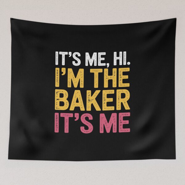 Item preview, It's Me Hi I'm The Baker Cookie Baking Baker Womens designed and sold by andreaswest.