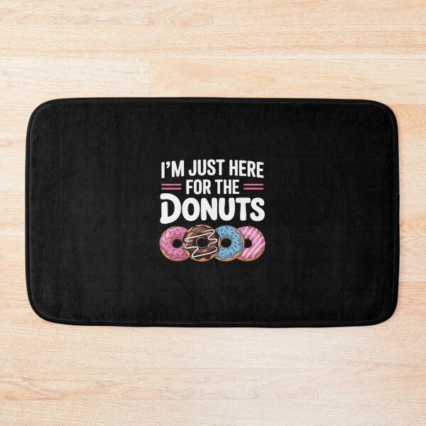 Item preview, I'm Just Here for the Donuts Doughnut Dough Sweet Dessert designed and sold by andreaswest.