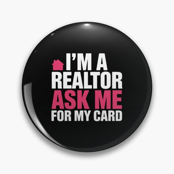 Item preview, I'm A Realtor Ask me for my Card  Property designed and sold by andreaswest.