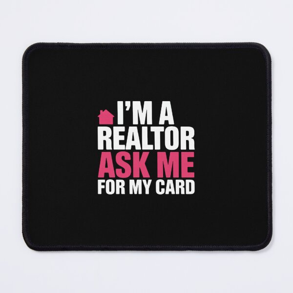 Item preview, I'm A Realtor Ask me for my Card Property designed and sold by andreaswest.