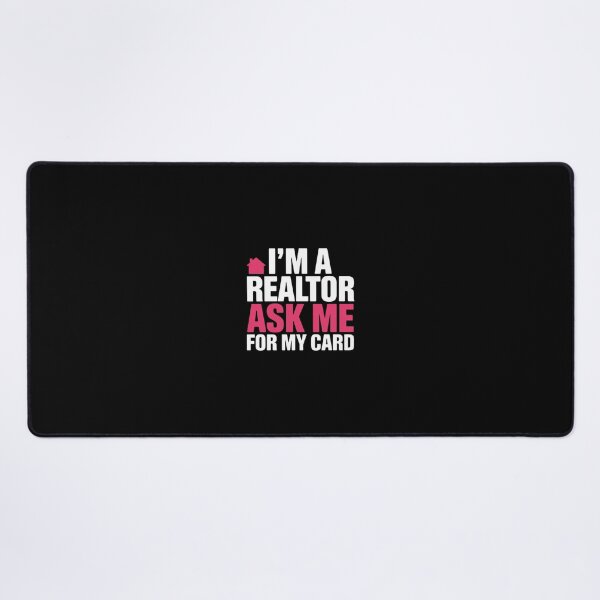 Item preview, I'm A Realtor Ask me for my Card Property designed and sold by andreaswest.