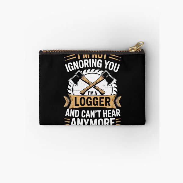 Item preview, I'm a Logger And Can't Hear Anymore Logger designed and sold by andreaswest.