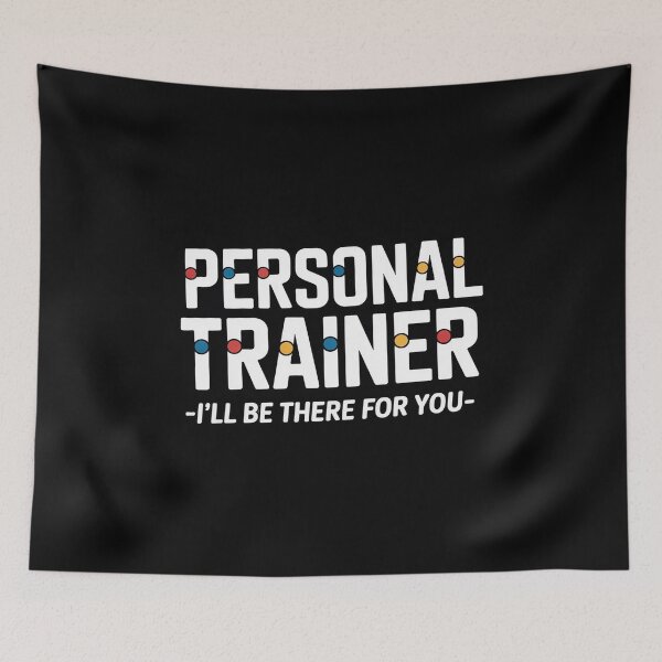 Item preview, I'll Be There for You - Personal Fitness Trainer Gym Workout designed and sold by andreaswest.