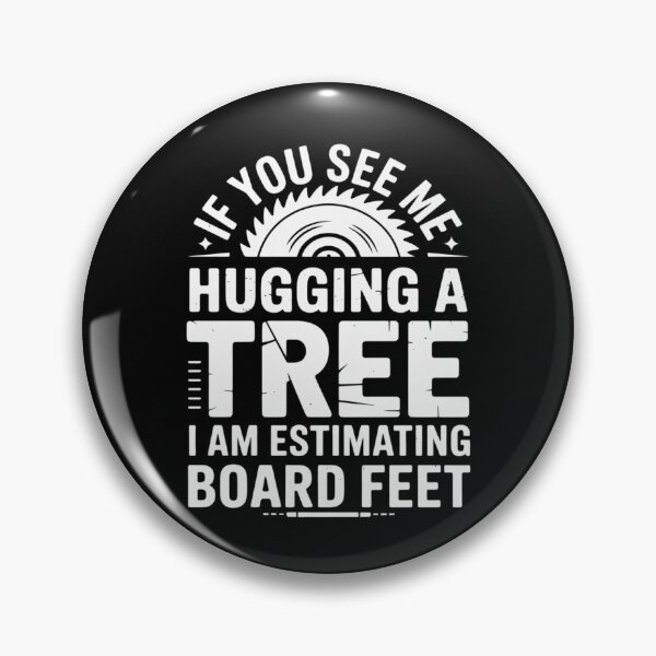 Item preview, If You See Me Hugging A Tree Woodworking Lumberjack designed and sold by andreaswest.
