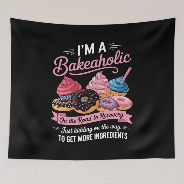 Item preview, I'm a Bakeaholic Baking Baker Cupcake Cooking designed and sold by andreaswest.