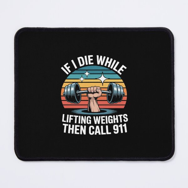 Item preview, If I Die While Lifting Weights - Workout & Gym Gift designed and sold by andreaswest.