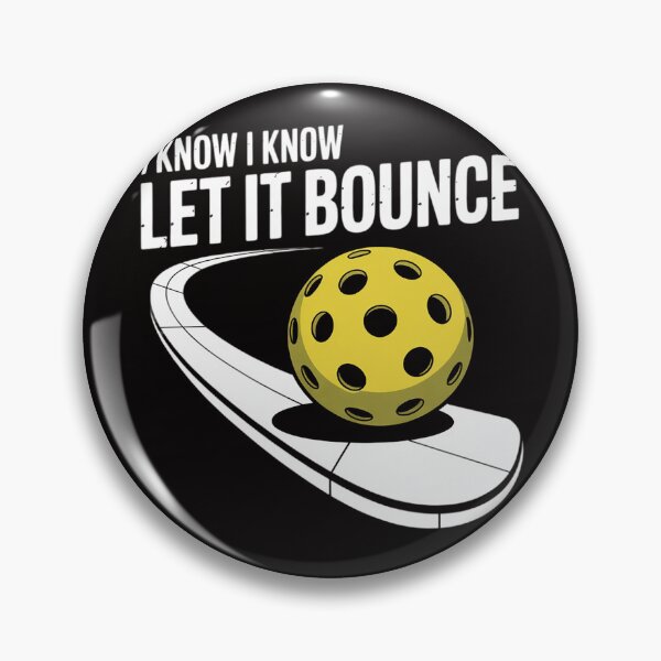 Item preview, I Know Let It Bounce, Pickleball Novice Player designed and sold by margaridroso.