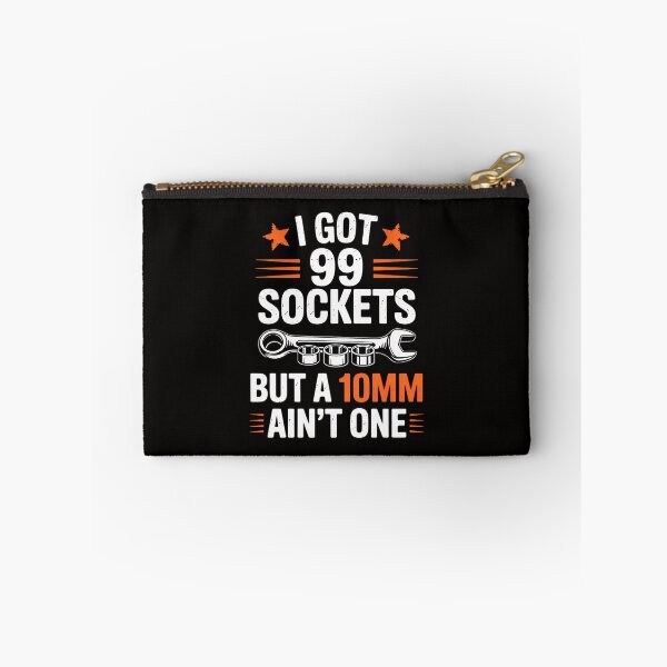 Item preview, I Got 99 Sockets 10mm Aint One Car Mechanic Garage Men designed and sold by margaridroso.