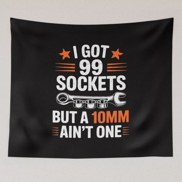 Item preview, I Got 99 Sockets 10mm Aint One Car Mechanic Garage Men designed and sold by margaridroso.