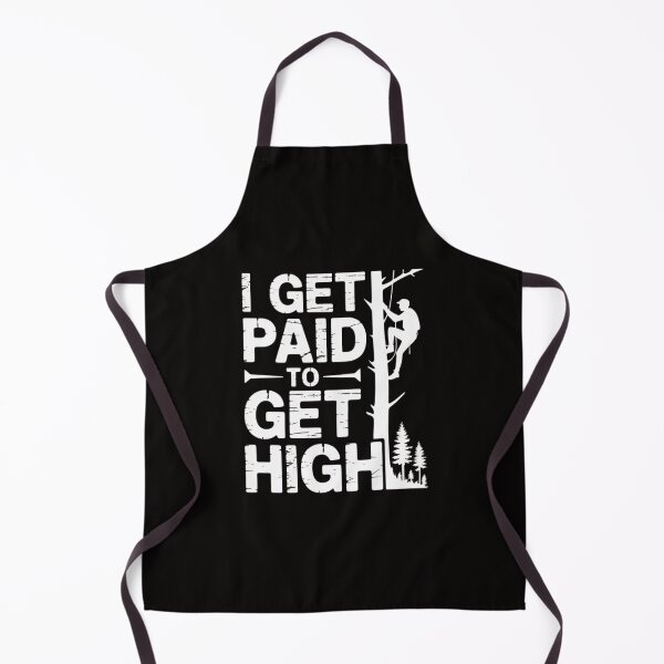 Item preview, I Get Paid To Get High Tree Climbing Joke Tree Work Arborist designed and sold by margaridroso.