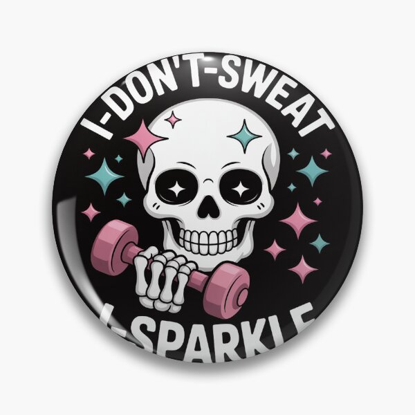 Item preview, I Don't Sweat Skeleton Skull I Sparkle Workout Fitness designed and sold by margaridroso.