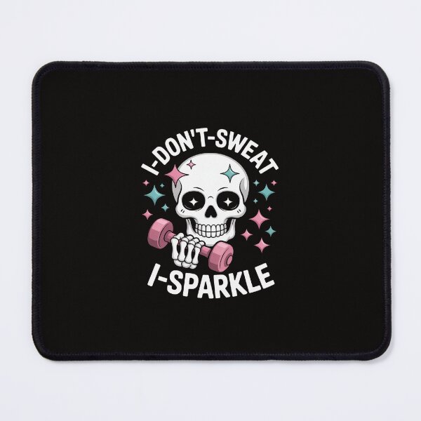 Item preview, I Don't Sweat Skeleton Skull I Sparkle Workout Fitness designed and sold by margaridroso.