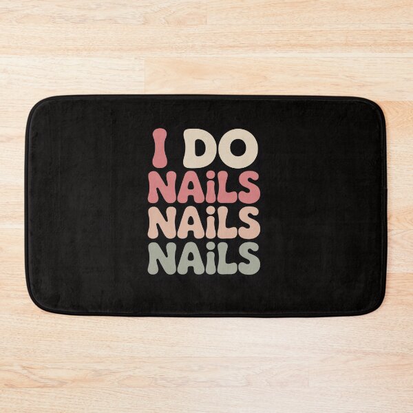 Item preview, I Do Nails Nail Artist Manicurist Nail Tech designed and sold by margaridroso.