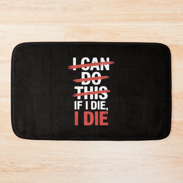 Item preview, I Can Do This If I Die I Die Fitness Workout Gym Lover designed and sold by margaridroso.