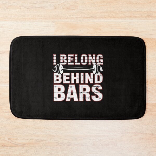 Item preview, I Belong Behind Bars Gym Workout Fitness Weight-Lifter Gift designed and sold by margaridroso.