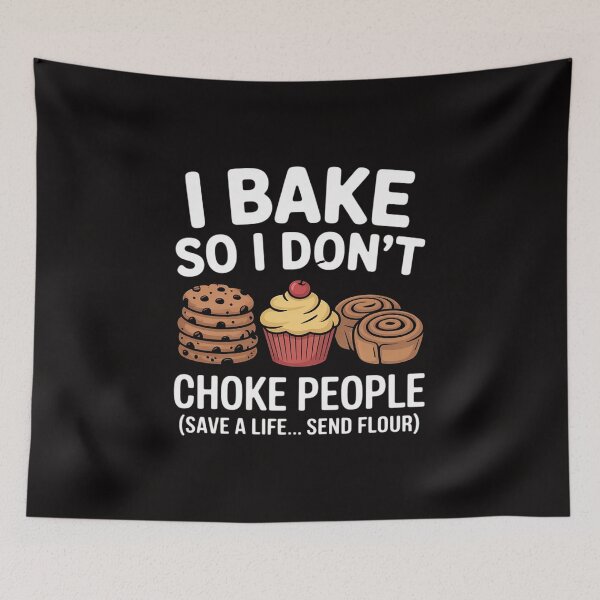 Item preview, I Bake So I Don't Choke People - Baker Pastry Baking designed and sold by margaridroso.