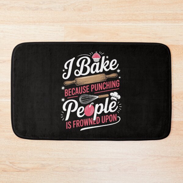 Item preview, I Bake Because Punching People Is Frowned Upon Baking Baker designed and sold by margaridroso.