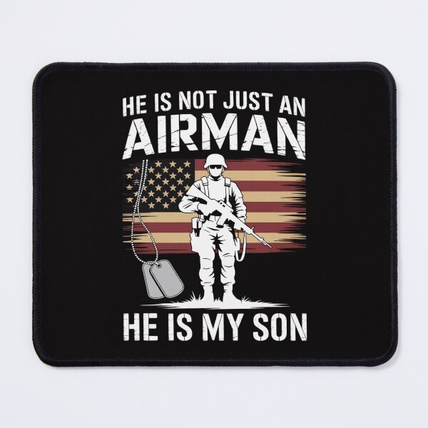 Item preview, He Is Not Just An Airman He Is My Son Proud USAF Son designed and sold by Minoloinan.