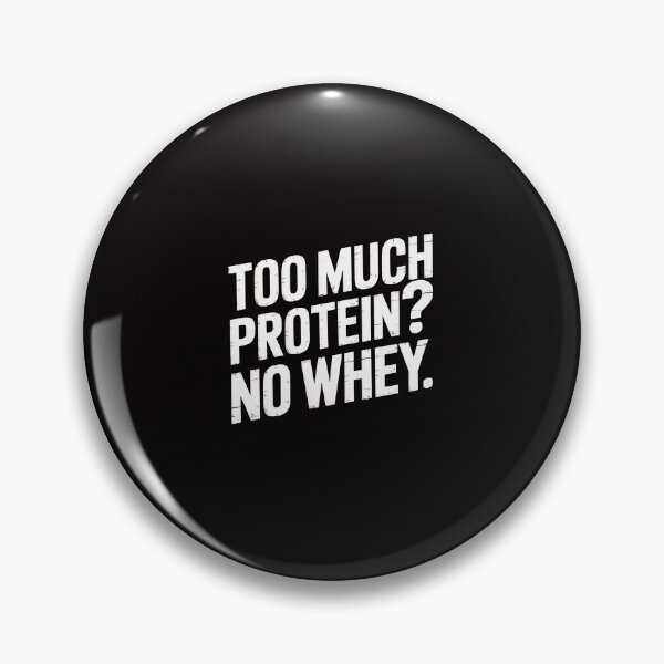 Item preview, Gym Too Much Protein No Whey Workout Fitness Men Women designed and sold by Minoloinan.