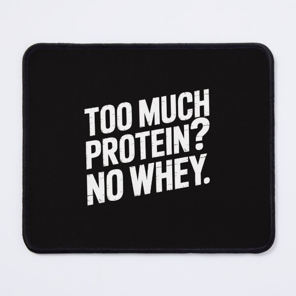 Item preview, Gym Too Much Protein No Whey Workout Fitness Men Women designed and sold by Minoloinan.