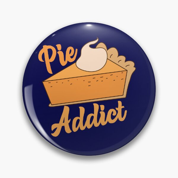 Item preview, Pie Addict Funny Food Lover Quote designed and sold by SharpThreadZ.