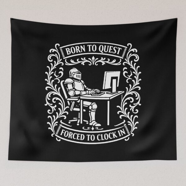Item preview, Born to Quest Forced to Clock In Funny Medieval Knight Meme designed and sold by gunaone-design.