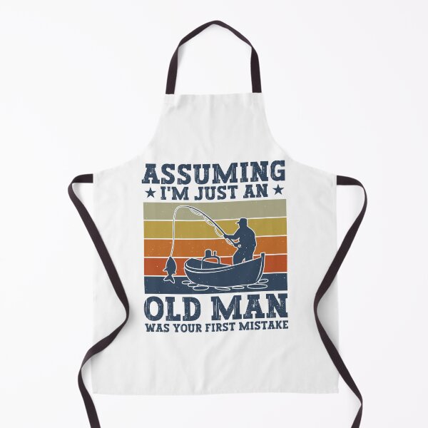 Item preview, Assuming I'm Just An Old Fisherman Was Your First Mistake Funny Fishing Dad designed and sold by gunaone-design.