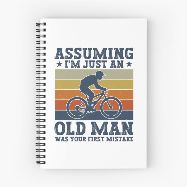 Item preview, Assuming I'm Just An Old Man Was Your First Mistake - Biking Humor designed and sold by gunaone-design.