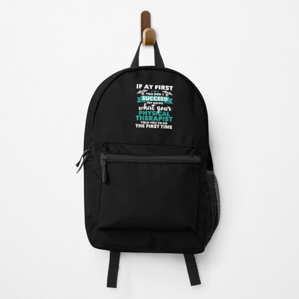 Item preview, If At First You Don't Succeed Try Doing What Your Physical Therapist Told You To Do The First Time designed and sold by MerchDeviant.