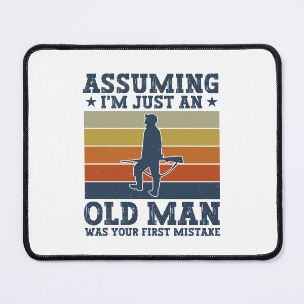 Item preview, Assuming I'm Just An Old Man Was Your First Mistake Hunting Dad Humor designed and sold by gunaone-design.