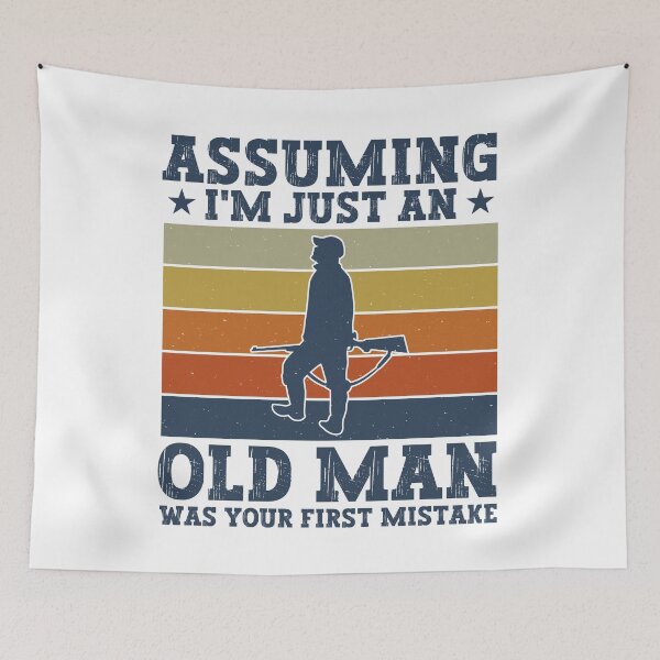 Item preview, Assuming I'm Just An Old Man Was Your First Mistake Hunting Dad Humor designed and sold by gunaone-design.