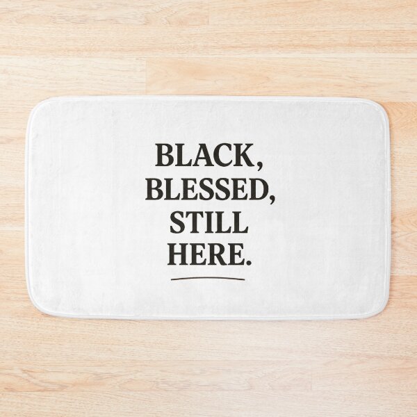 Item preview, Black Blessed Still Here – Black History Month Faith Design designed and sold by The Melanic.
