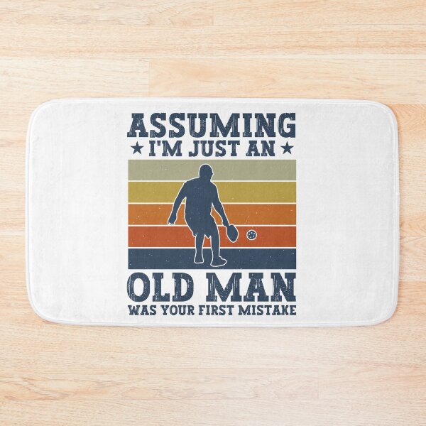 Item preview, Assuming I'm Just An Old Man Was Your First Mistake - Funny Pickleball Dad designed and sold by gunaone-design.