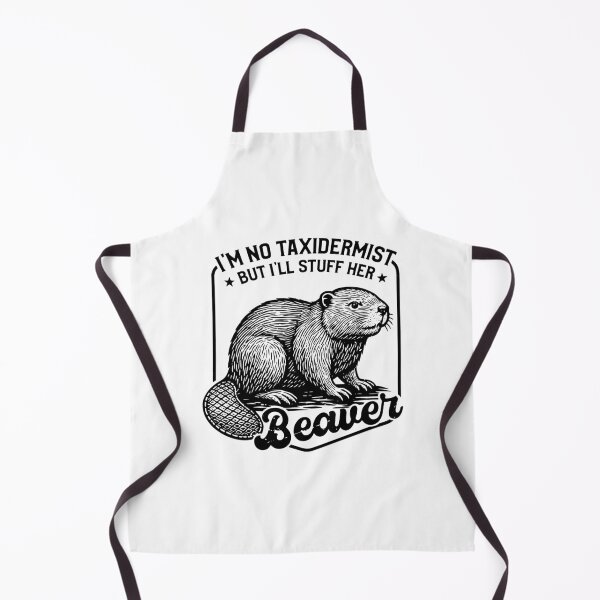 Item preview, I'm No Taxidermist But I'll Stuff Her Beaver – Funny Sarcastic Animal designed and sold by gunaone-design.