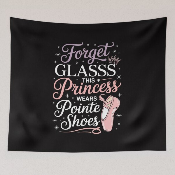 Item preview, Forget Glass Slippers This Princess Wears Pointe Shoes Gift designed and sold by berniceschm.