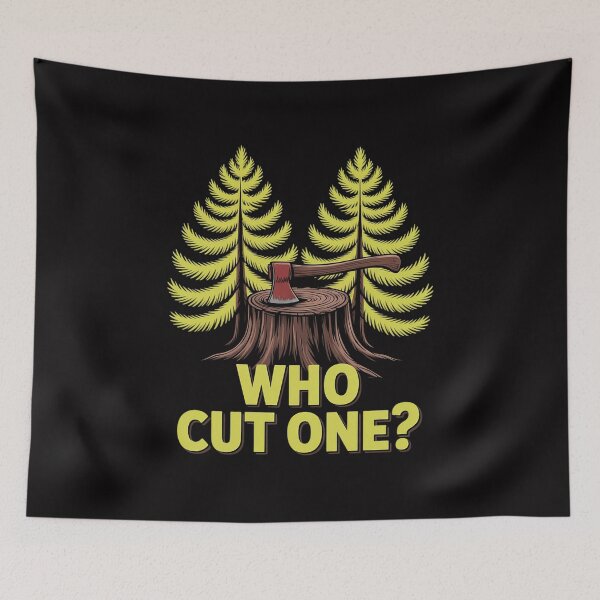 Item preview, Forester Woodworker Logger Lumberjack - Who Cut One designed and sold by berniceschm.