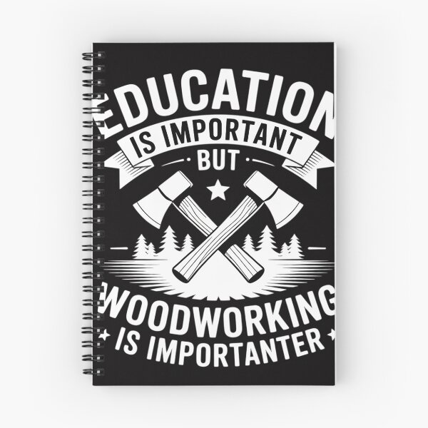 Item preview, Education Is Important But Woodworking Importanter designed and sold by berniceschm.