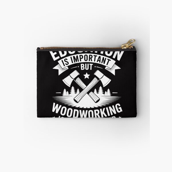 Item preview, Education Is Important But Woodworking Importanter designed and sold by berniceschm.